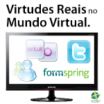 Virtudes Reais no Mundo Virtual