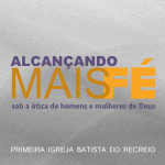 igreja-batista-do-recreio-alcancando-mais-fe-150x150