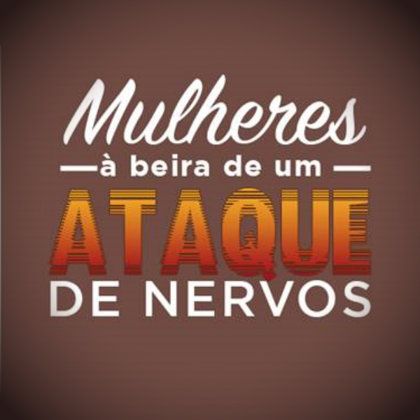 Mulheres à beira de um ataque de nervos